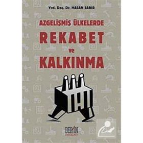 AZ GELİŞMİŞ ÜLKELERDE REKABET VE KALKINMA - HASAN SABIR