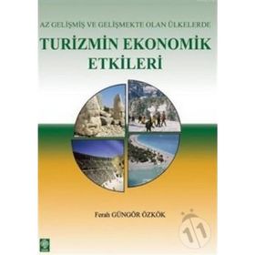 AZ GELİŞMİŞ VE GELİŞMEKTE OLAN ÜLKELERDE TURIZMIN EKONOMIK ETKILERI - FERAH GÖNGÖR ÖZKÖK