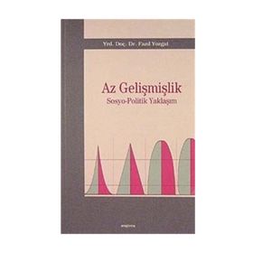 AZ GELİŞMİŞLİK SOSYO-POLITIK YAKLAŞIM - FAZIL YOZGAT