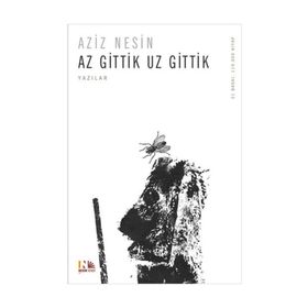 AZ GITTIK UZ GITTIK - AZIZ NESIN