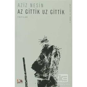 AZ GITTIK UZ GITTIK - AZIZ NESIN