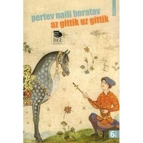 AZ GITTIK UZ GITTIK - PERTEV NAILI BORATAV