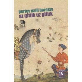 AZ GITTIK UZ GITTIK - PERTEV NAILI BORATAV