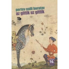 AZ GITTIK UZ GITTIK - PERTEV NAILI BORATAV