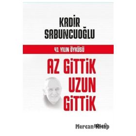 Az Gittik Uzun Gittik - Kadir Sabuncuoğlu