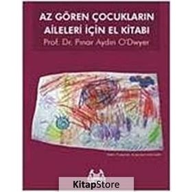 Az Gören Çocukların Aileleri İçin El Kitabı - Pınar Aydın O'dwyer
