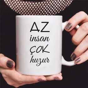 Az Insan Çok Huzur Baskılı Kupa