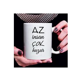 Az Insan Çok Huzur Baskılı Kupa
