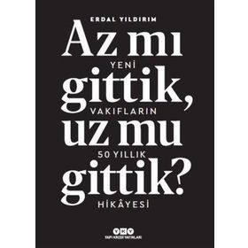 Az Mı Gittik, Uz Mu Gittik? - Erdal Yıldırım