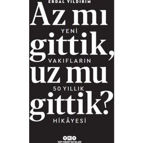 Az Mı Gittik, Uz Mu Gittik? - Erdal Yıldırım