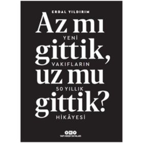 Az Mı Gittik, Uz Mu Gittik? - Erdal Yıldırım