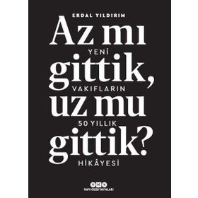 Az Mı Gittik, Uz Mu Gittik? - Erdal Yıldırım