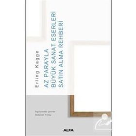 Az Parayla Büyük Sanat Eserleri Satın Alma Rehberi - Erling Kagge