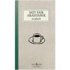 Az Şekerli / Sait Faik Abasıyanık / İş Bankası Kültür Yayınları