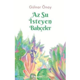 Az Su İsteyen Bahçeler - Gülnar Önay