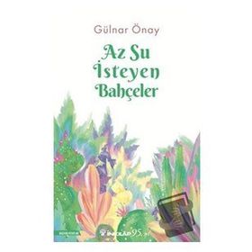 Az Su İsteyen Bahçeler - Gülnar Önay