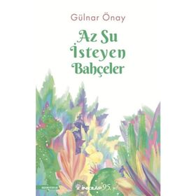 Az Su İsteyen Bahçeler - Gülnar Önay