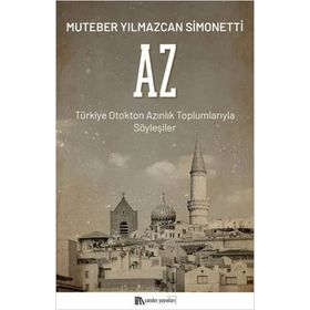 Az Türkiye Otokton Azınlık Toplumlarıyla Söyleşiler Muteber Yılmazcan Simonetti Sander Yayınları