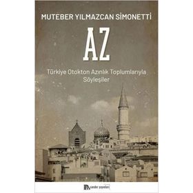 Az Türkiye Otokton Azınlık Toplumlarıyla Söyleşiler Muteber Yılmazcan Simonetti Sander Yayınları
