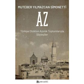 Az Türkiye Otokton Azınlık Toplumlarıyla Söyleşiler Muteber Yılmazcan Simonetti Sander Yayınları