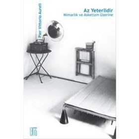 Az Yeterlidir - Pier Vittorio Aureli