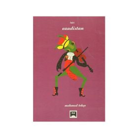 Azadıstan - Mehmed Tekçe