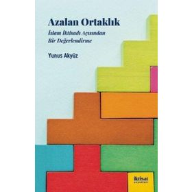 Azalan Ortaklık İslam İktisadı Acısından Bir Değerlendirme Yunus Akyüz İktisat Yayınları