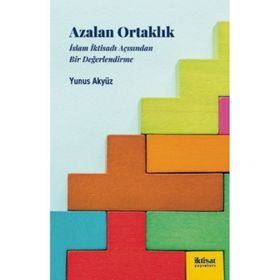 Azalan Ortaklık İslam İktisadı Acısından Bir Değerlendirme Yunus Akyüz İktisat Yayınları