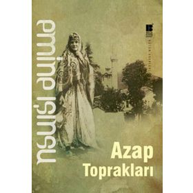Azap Toprakları - Emine Işınsu