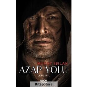 Azap Yolu - Kılıç Bey - Murat Işılak