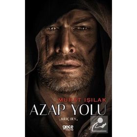 Azap Yolu - Kılıç Bey - Murat Işılak