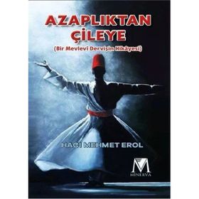 Azaplıktan Çileye - Hacı Mehmet Erol