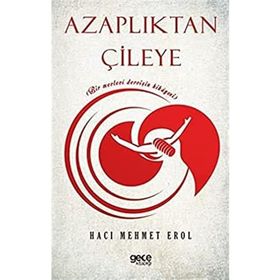 Azaplıktan Çileye - Hacı Mehmet Erol