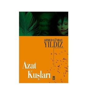 AZAT KUŞLARI - AHMED GÜNBAY YILDIZ