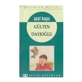 AZAT KUŞU - GÜLTEN DAYIOĞLU