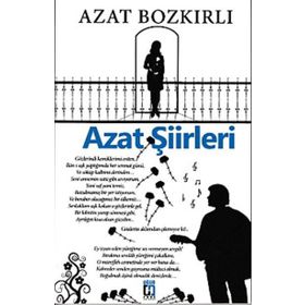Azat Şiirleri - Azat Bozkırlı