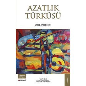 AZATLIK AŞKI DÜNYANIN ÇATISINDA BIR TÜRK ÇOCUĞU - AHMET YILDIRIM