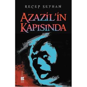 Azazil’in Kapısında - Recep Seyhan