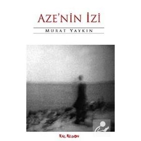 AZE'NIN İZİ - MURAT YAYKIN