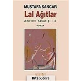 AZE'NIN YAKARIŞI - MUSTAFA SANCAR