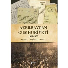 Azerbaycan Cumhuriyeti 1918-1920 - Qiyas Sükürov Dr. Vasif Qafarov