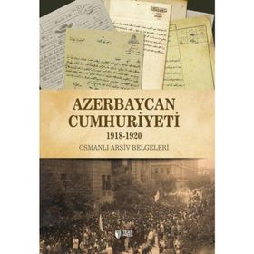 Azerbaycan Cumhuriyeti 1918-1920 - Qiyas Sükürov Dr. Vasif Qafarov