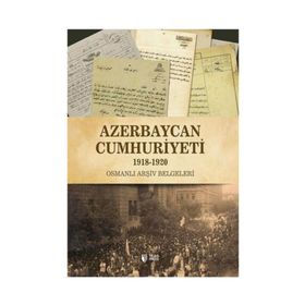Azerbaycan Cumhuriyeti 1918-1920 - Qiyas Sükürov Dr. Vasif Qafarov