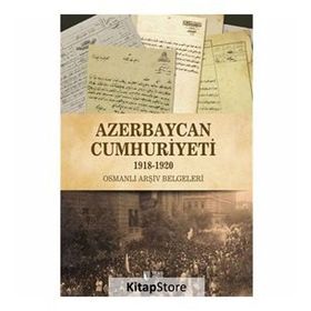 Azerbaycan Cumhuriyeti 1918-1920 - Qiyas Sükürov Dr. Vasif Qafarov