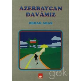 Azerbaycan Davamız - Orhan Yeniaras