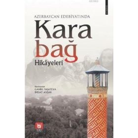 Azerbaycan Edebiyatında Karabağ Hikayeleri - Ganire Paşayeva