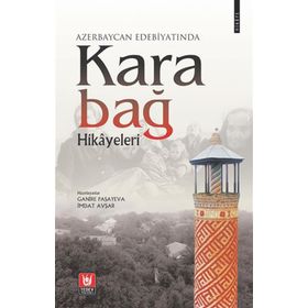 Azerbaycan Edebiyatında Karabağ Hikayeleri - Ganire Paşayeva
