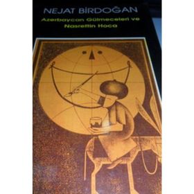 Azerbaycan Gülmeceleri ve Nasreddin Hoca - Nejat Birdoğan