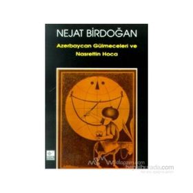 Azerbaycan Gülmeceleri ve Nasreddin Hoca - Nejat Birdoğan