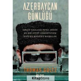 Azerbaycan Günlüğü - Thomas Goltz